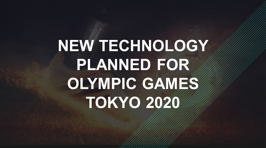 New Technology planned for Olympic Games Tokyo 2020 | STH UK